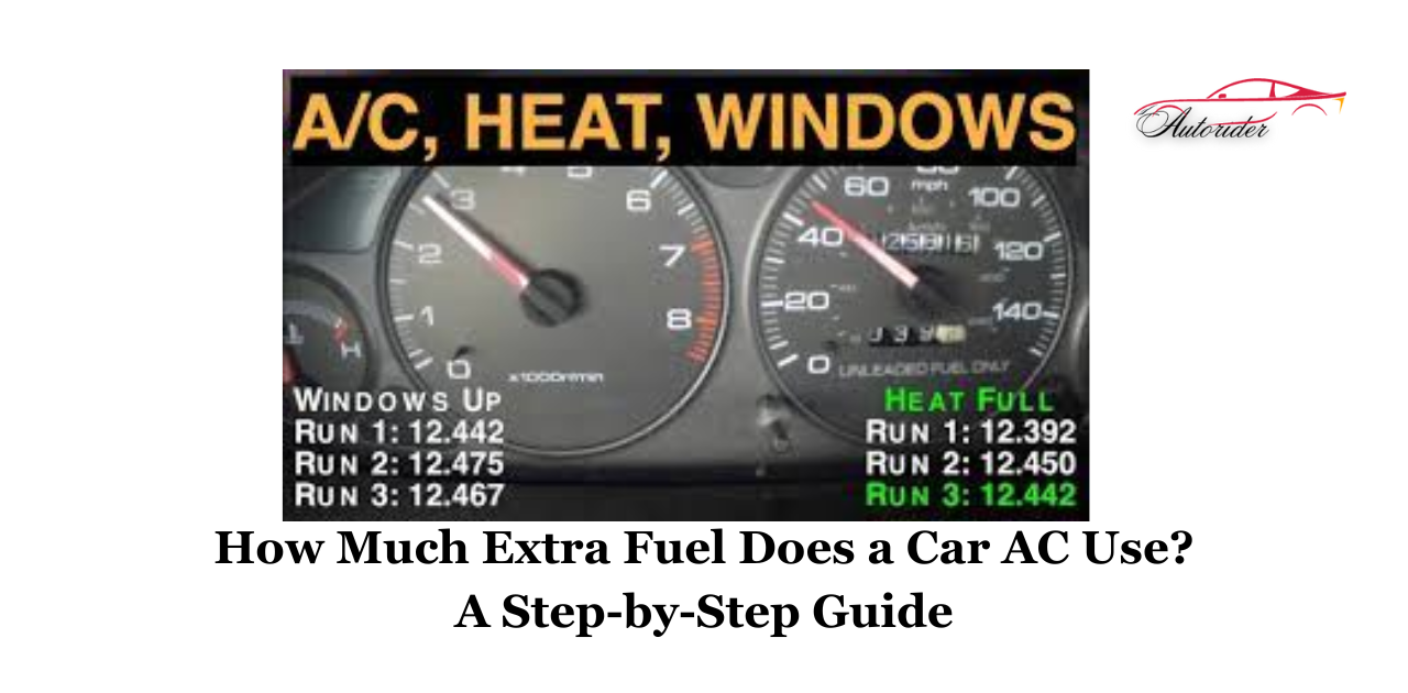 How Much Extra Fuel Does a Car AC Use? A Step-by-Step Guide