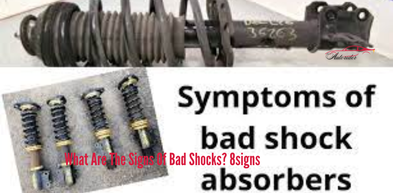 What Are The Signs Of Bad Shocks? 8signs